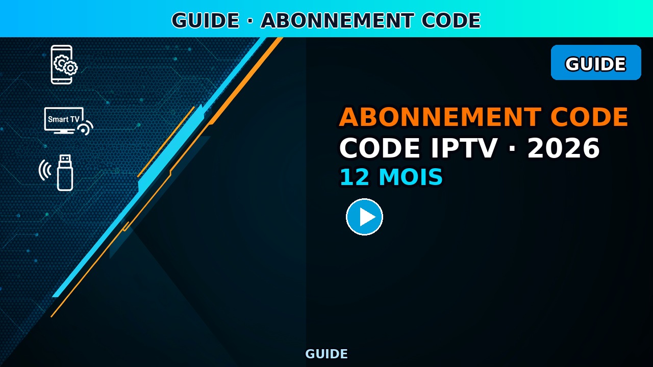 Abonnement Code IPTV France juin 2026 — Prix, Durée & Meilleures Offres